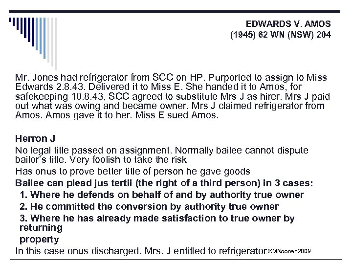 EDWARDS V. AMOS (1945) 62 WN (NSW) 204 Mr. Jones had refrigerator from SCC