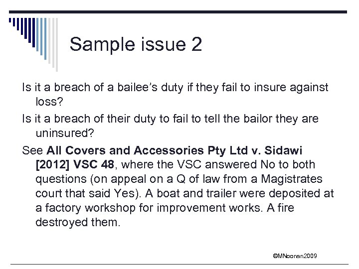 Sample issue 2 Is it a breach of a bailee’s duty if they fail