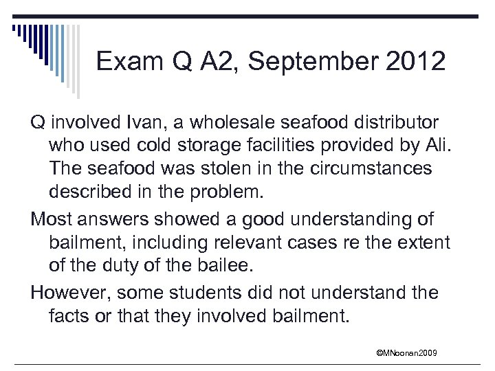 Exam Q A 2, September 2012 Q involved Ivan, a wholesale seafood distributor who