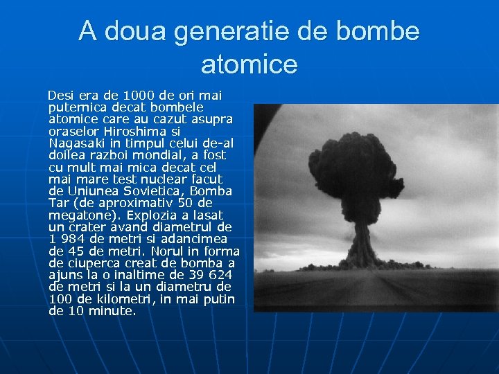 A doua generatie de bombe atomice Desi era de 1000 de ori mai puternica