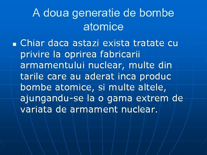 A doua generatie de bombe atomice n Chiar daca astazi exista tratate cu privire