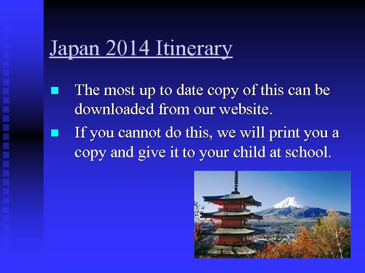 Japan 2014 Itinerary n n The most up to date copy of this can