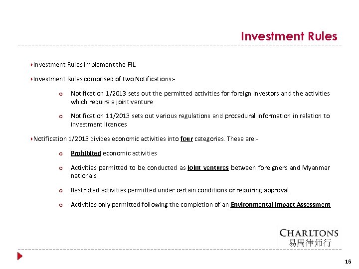 Investment Rules implement the FIL Investment Rules comprised of two Notifications: ○ Notification 1/2013