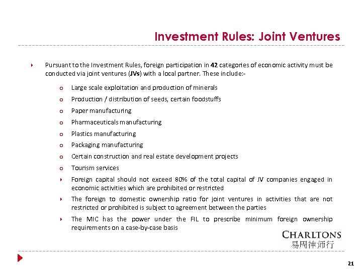 Investment Rules: Joint Ventures Pursuant to the Investment Rules, foreign participation in 42 categories