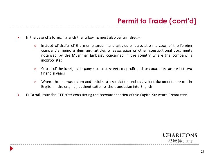 Permit to Trade (cont’d) In the case of a foreign branch the following must