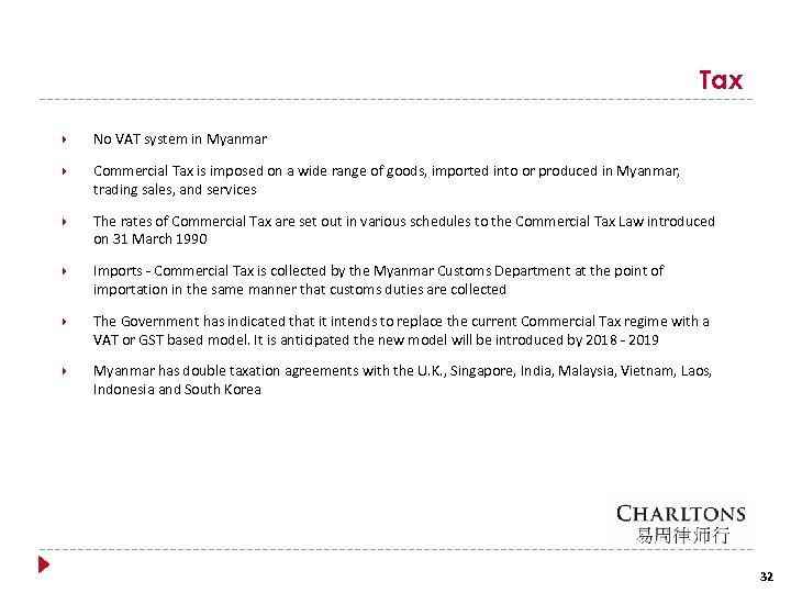 Tax No VAT system in Myanmar Commercial Tax is imposed on a wide range