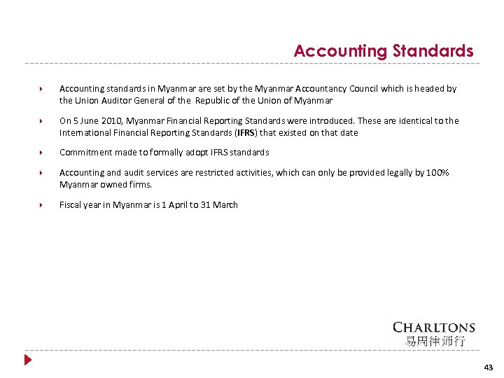 Accounting Standards Accounting standards in Myanmar are set by the Myanmar Accountancy Council which