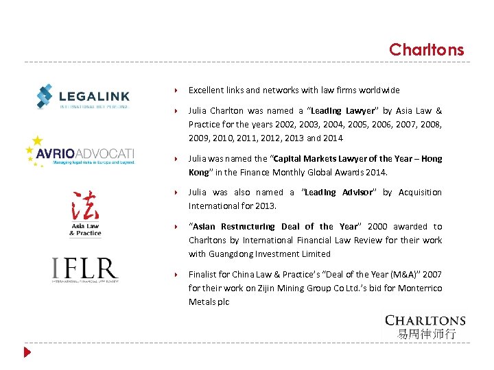 Charltons Excellent links and networks with law firms worldwide Julia Charlton was named a