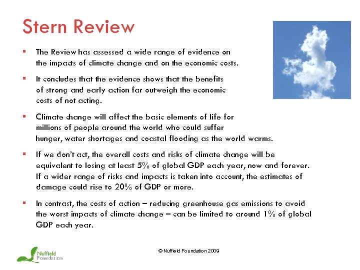 Stern Review § The Review has assessed a wide range of evidence on the