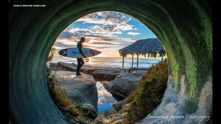 Home is Where the Waves crash 