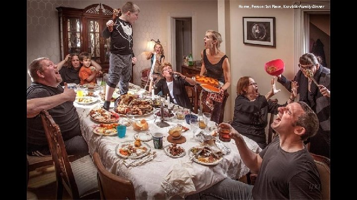 Home, Person: 1 st Place, Krovblit-Family Dinner 