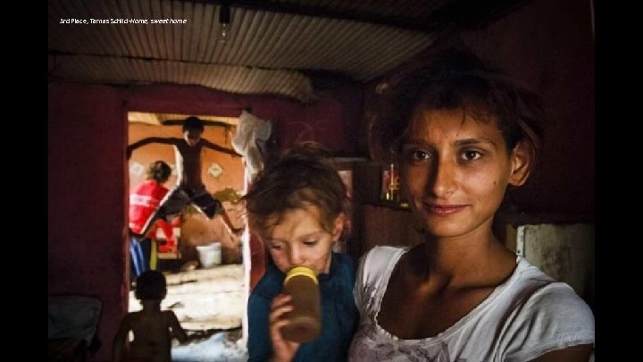 3 rd Place, Tamas Schild-Home, sweet home 