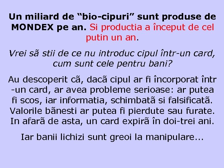 Un miliard de “bio-cipuri” sunt produse de MONDEX pe an. Si productia a început