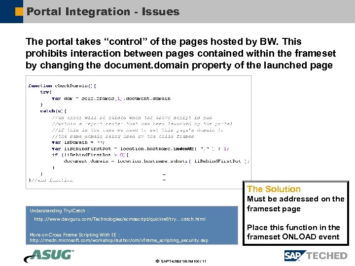 Portal Integration - Issues The portal takes “control” of the pages hosted by BW.