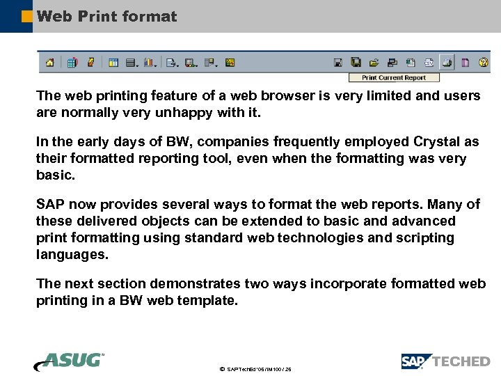 Web Print format The web printing feature of a web browser is very limited