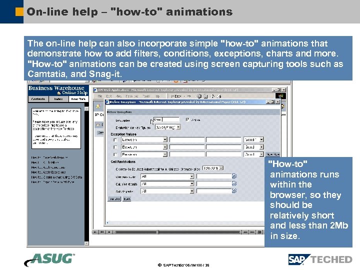 On-line help – "how-to" animations The on-line help can also incorporate simple "how-to" animations