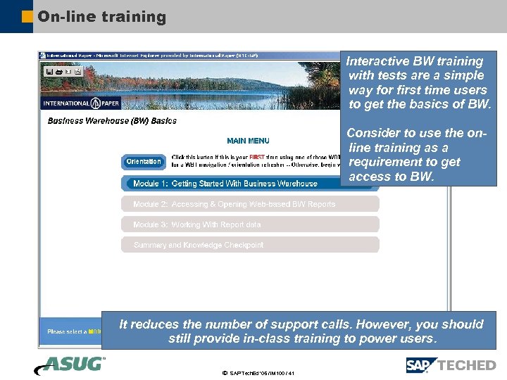 On-line training Interactive BW training with tests are a simple way for first time
