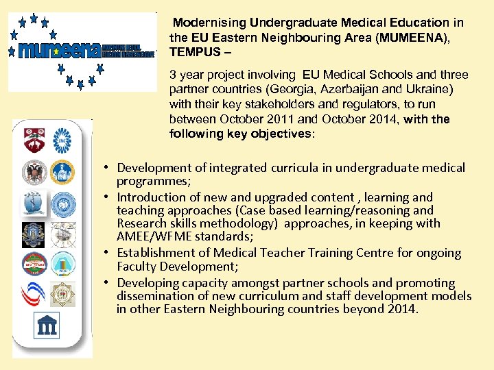 Modernising Undergraduate Medical Education in the EU Eastern Neighbouring Area (MUMEENA), TEMPUS – 3