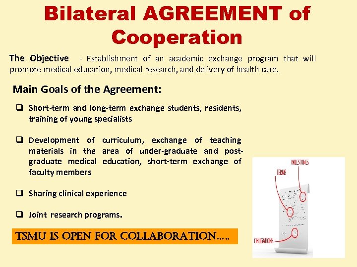 Bilateral AGREEMENT of Cooperation The Objective - Establishment of an academic exchange program that