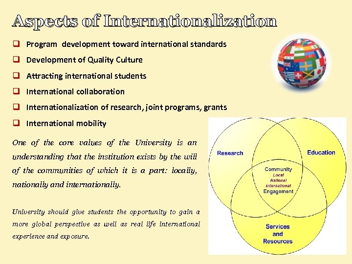 Aspects of Internationalization q Program development toward international standards q Development of Quality Culture