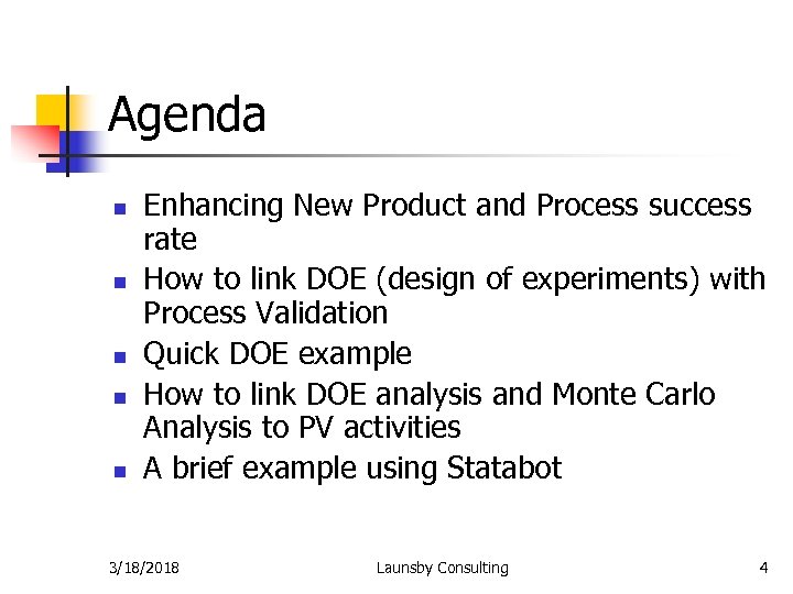 Agenda n n n Enhancing New Product and Process success rate How to link