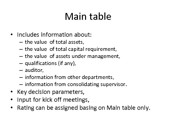Main table • Includes information about: – – – – the value of total