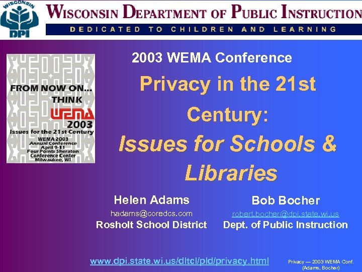 2003 WEMA Conference Privacy in the 21 st Century: Issues for Schools & Libraries