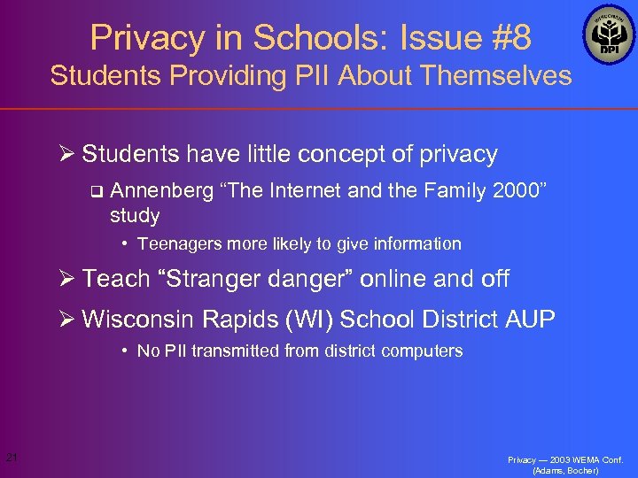 Privacy in Schools: Issue #8 Students Providing PII About Themselves Ø Students have little