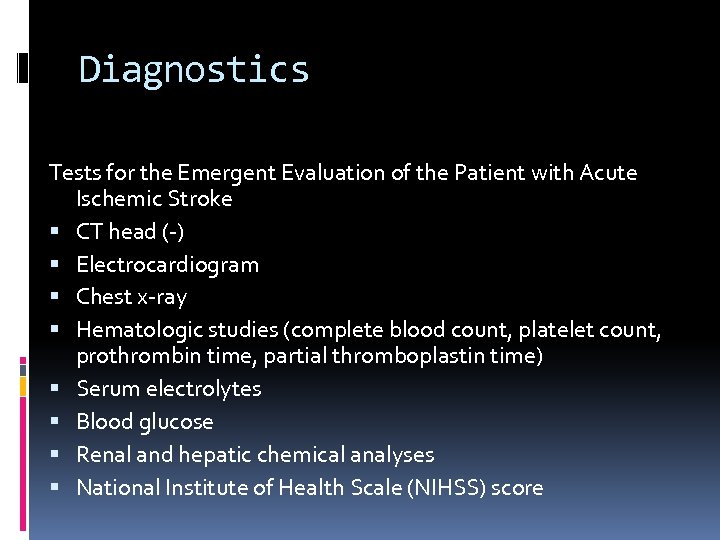 Diagnostics Tests for the Emergent Evaluation of the Patient with Acute Ischemic Stroke CT
