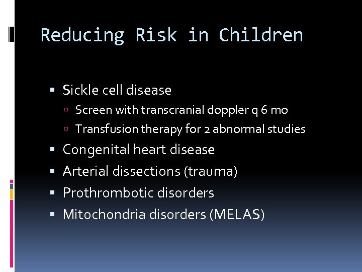Reducing Risk in Children Sickle cell disease Screen with transcranial doppler q 6 mo
