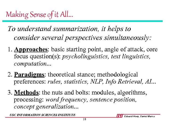 Making Sense of it All. . . To understand summarization, it helps to consider