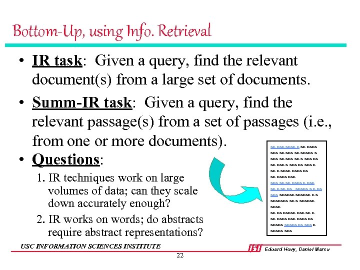 Bottom-Up, using Info. Retrieval • IR task: Given a query, find the relevant document(s)