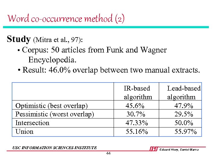 Word co-occurrence method (2) Study (Mitra et al. , 97): • Corpus: 50 articles