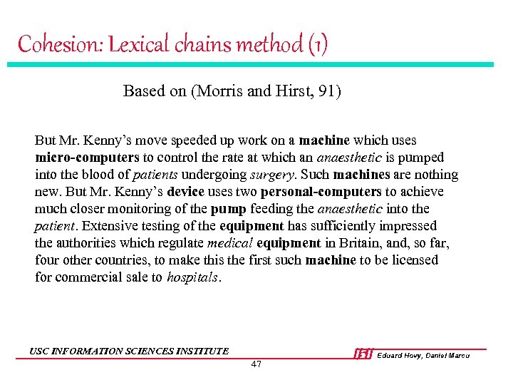 Cohesion: Lexical chains method (1) Based on (Morris and Hirst, 91) But Mr. Kenny’s