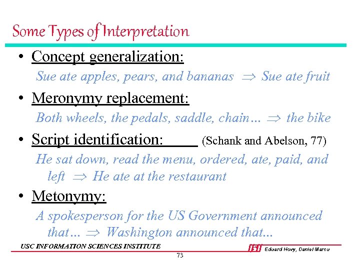 Some Types of Interpretation • Concept generalization: Sue ate apples, pears, and bananas Sue