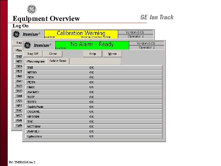 Equipment Overview Log On PN: TM 001016 rev: 2 