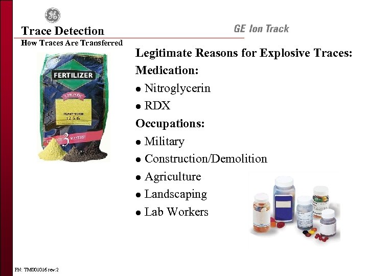 Trace Detection How Traces Are Transferred PN: TM 001016 rev: 2 Legitimate Reasons for