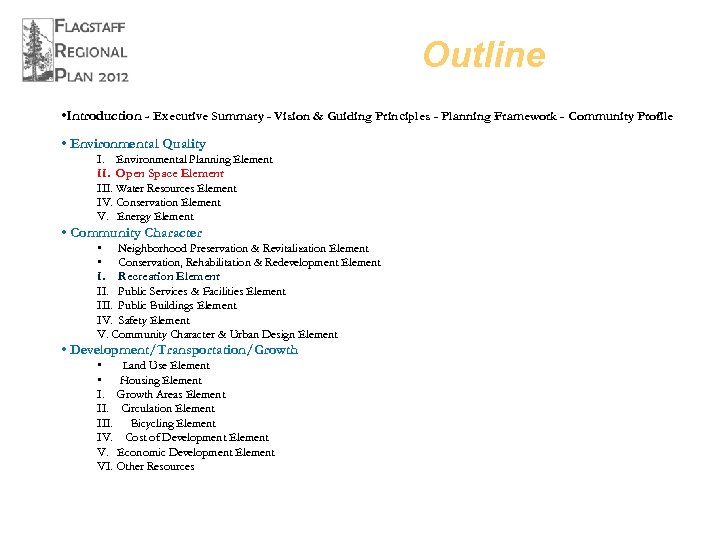 Outline • Introduction - Executive Summary - Vision & Guiding Principles - Planning Framework