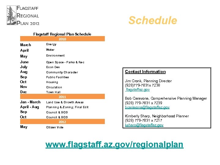 Schedule Flagstaff Regional Plan Schedule 2010 March Energy April Water May Environment June July