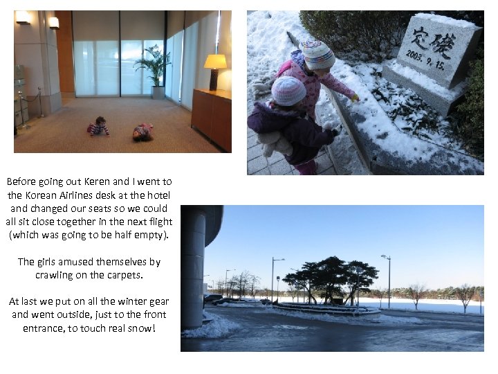 Before going out Keren and I went to the Korean Airlines desk at the