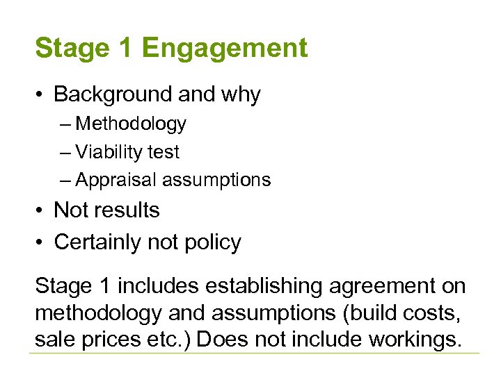 Stage 1 Engagement • Background and why – Methodology – Viability test – Appraisal