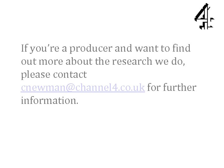 If you’re a producer and want to find out more about the research we