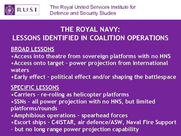 The Royal United Services Institute for Defence and Security Studies THE ROYAL NAVY: LESSONS