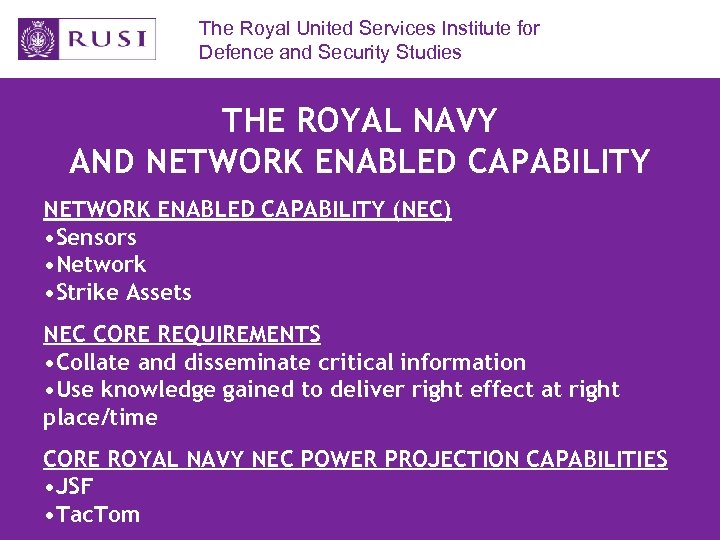 The Royal United Services Institute for Defence and Security Studies THE ROYAL NAVY AND
