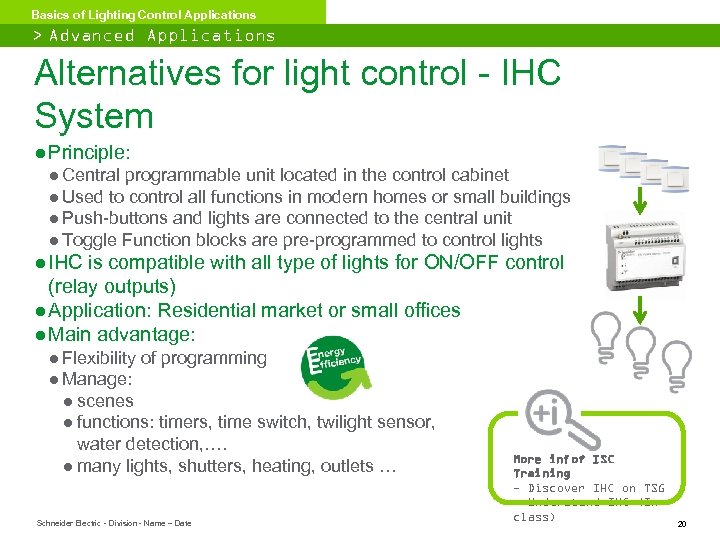 Basics of Lighting Control Applications > Advanced Applications Alternatives for light control - IHC