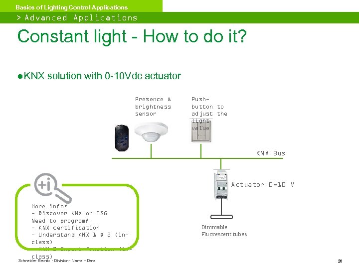 Basics of Lighting Control Applications > Advanced Applications Constant light - How to do