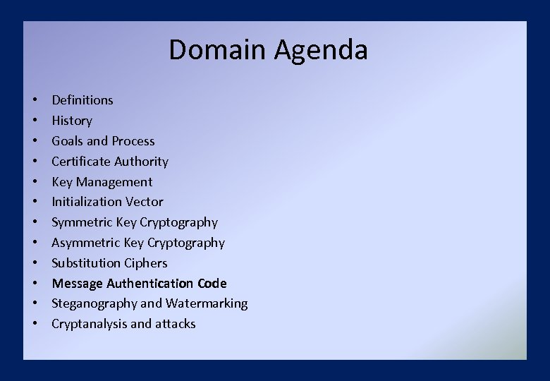 Domain Agenda • • • Definitions History Goals and Process Certificate Authority Key Management