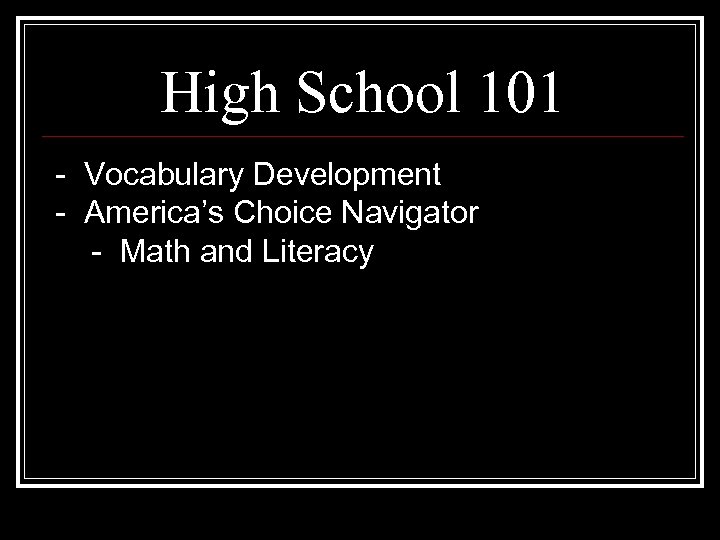 High School 101 - Vocabulary Development - America’s Choice Navigator - Math and Literacy
