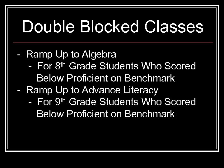 Double Blocked Classes - Ramp Up to Algebra - For 8 th Grade Students