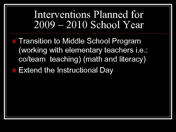 Interventions Planned for 2009 – 2010 School Year Transition to Middle School Program (working